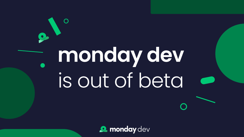 monday dev Out of Beta